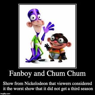 Fanboy and Chum Chum - Imgflip