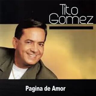 Tito Gomez - YouTube.