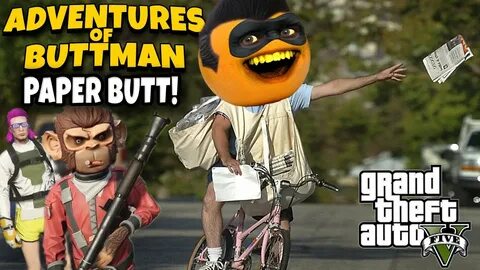 Adventures of Buttman #25: Paperbutt! (Annoying Orange GTA V