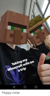 Taking My Minecraft Wife on a Trip O C v Happy Noise Minecra