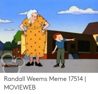 Randall Weems Meme 17514 MOVIEWEB Meme on awwmemes.com
