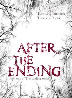 After The Ending (the Ending, #1) By Lindsey Pogue