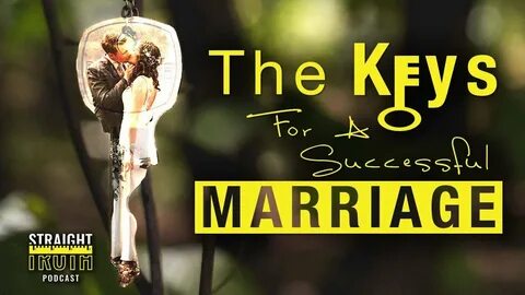 Keys To A Successful Marriage The Truths Of Scripture Is The