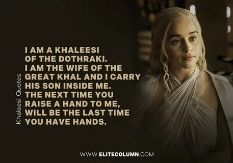 Best Game Of Thrones Quotes Khaleesi Daenerys Targaryen - Ma