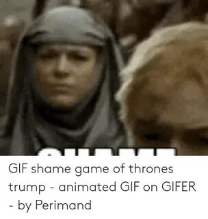 🐣 25+ Best Memes About Shame Game of Thrones Shame Game of T