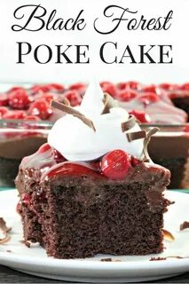 Black Forest Poke Cake Recipe Desserts, Cake mix desserts, C