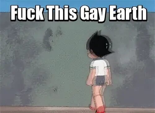 Гифка fuck this gay earth гиф картинка, скачать gif на GIFER