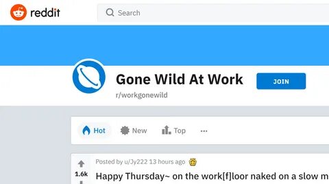 Go To Work Gone Wild. 