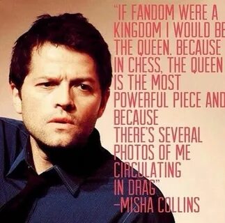 Misha Collins everyone. Queen of Tumblr. Misha collins, Supe