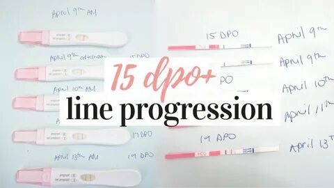 PREGNANCY TEST LINE PROGRESSION 2019 NO POSITIVE UNTIL 15 DP