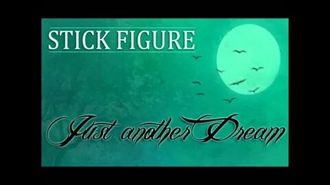 Just Another Dream - Stick Figure Shazam