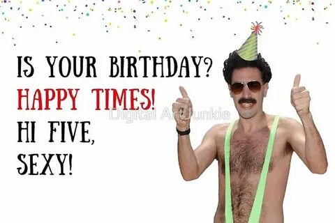 Borat Happy Times, Borat birthday card, meme greeting cards'