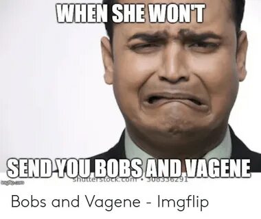 🐣 25+ Best Memes About Send Bobs and Vagene Meme Send Bobs a