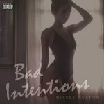 Bad Intentions - EP by Niykee Heaton on Apple Music Bad inte