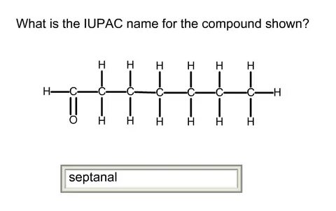 Solved What is the IUPAC name for the compound shown? Η Η Η 