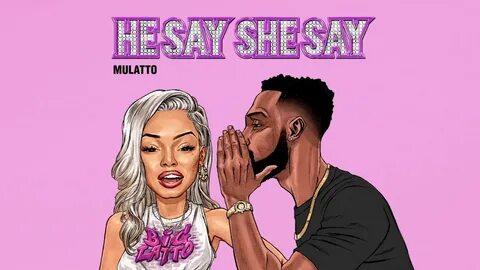 Mulatto's 'He Say She Say' Is A Sign Of Intent News Clash Ma