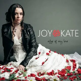 Joy Kate альбом Edge of My Love слушать онлайн бесплатно на 