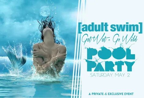 ADULT SWIM on Twitter: "ADULT SWIM "Get Wet + Go Wild" Pool 