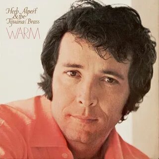 Herb Alpert, The Tijuana Brass альбом Warm слушать онлайн бе