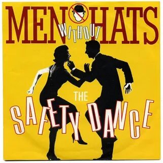 The Safety Dance, Men Without Hats Safety dance, One hit won