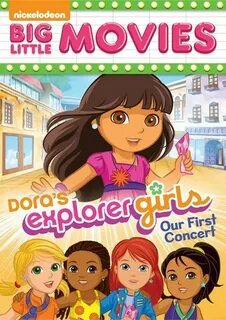 Dora The Explorer: Dora's Explorer Girls - Our First Concert