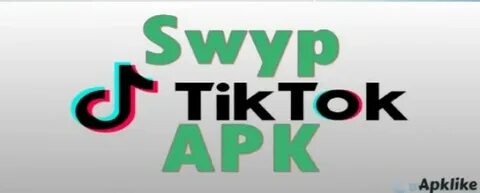 Swyp Tiktok App Apk - Paradox