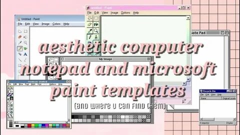 Aesthetic Computer Memo/Notepad/Microsoft Paint Templates an