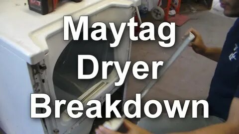 Maytag Dryer - How to Take Apart a Dependable Care Dryer - Y