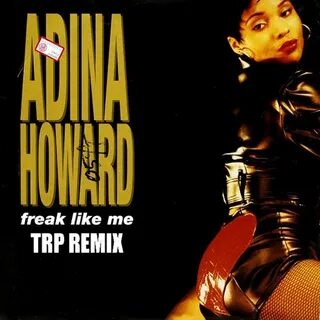 Adina Howard - Freak Like Me - TRP Remix by DJ TRP Free Down