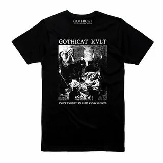 Gothicat KVLT "Don't forget to Feed your Demons" - T-shirt -