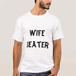 Wife Beater T-Shirt Zazzle.com