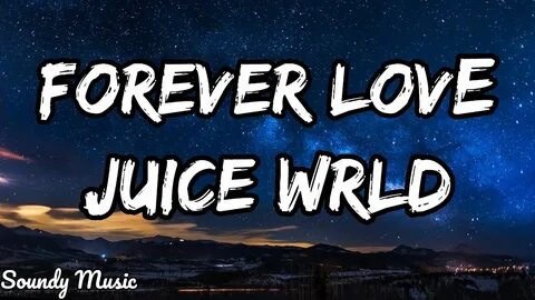 Juice WRLD - Forever Love Lyrics (unreleased) - YouTube