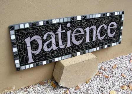 PATIENCE A GREAT VIRTUE