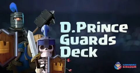 Dark Prince Guards Deck - Clash Royale Kingdom