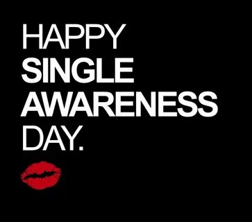Happy Singles Awareness Day Quotes. QuotesGram
