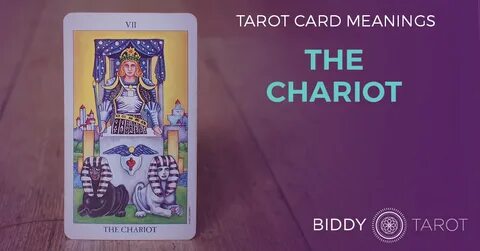 The Chariot Tarot Card Meanings Biddy Tarot