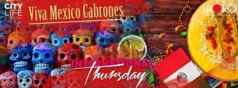 Viva Mexico Cabrones - Free Dinner, 3 Free Drinks & Party! @