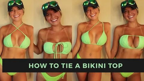 5 Ways To Tie a Bikini Top! - YouTube