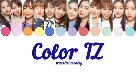 IZ*ONE's Tracklist Medley with Corresponding Members & Color