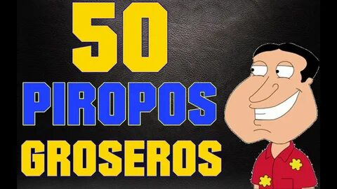 LOS 50 MEJORES PIROPOS GROSEROS / BESTIAS DE HOMBRES PARA MU