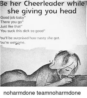Be Her Cheerleader While She Giving You Head Good Job Baby T