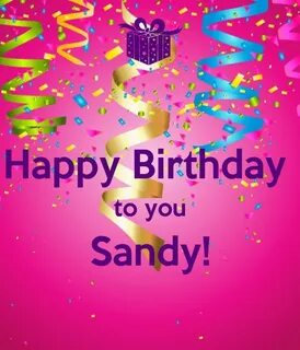 Happy Birthday to you Sandy! Poster xanthiacopeland Keep Cal