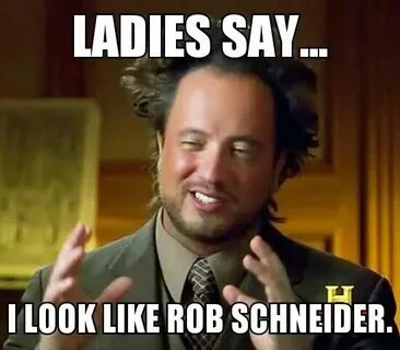 Ancient aliens guy. Rob Schneider. Aliens guy, Ancient alien