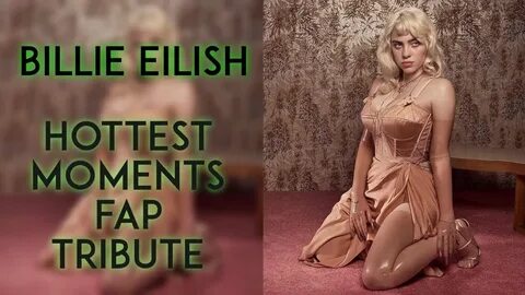 Billie Eilish FAP Tribute ULTIMATE HOTTEST MOMENTS 2021 - Yo