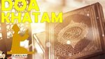 Doa Khatam Quran Beramai-Ramai - Khatam Al-Quran sempena ked
