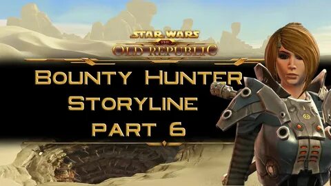 SWTOR Bounty Hunter Storyline part 6: Unexpected companion -