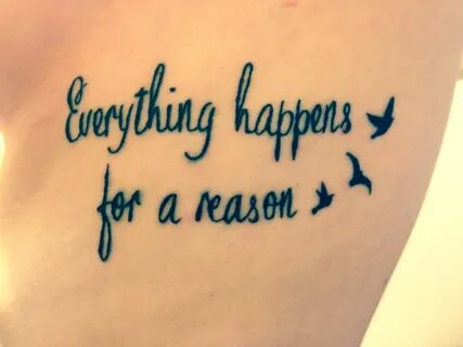 This is my first tattoo on my ribs. 'Everything happens for 