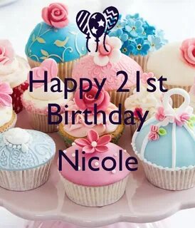 Happy 21st Birthday Nicole Poster Mel Keep Calm-o-Matic