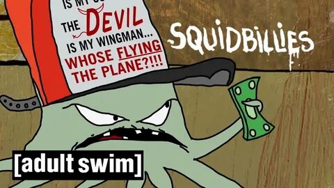 The Many Jobs of Early Cuyler Squidbillies Adult Swim - YouT