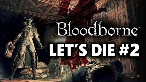 Bloodborne Gameplay Walkthrough Part 2: A FUNTAGE! Cleric Be